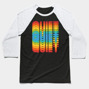 Colorful powerful message quiet Baseball T-Shirt